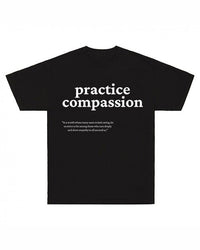 Thumbnail for Practice Compassion T-shirt