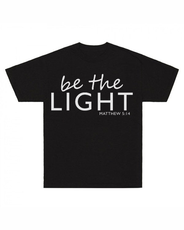 Be The Light Matthew 5:14 T-Shirt — Classics