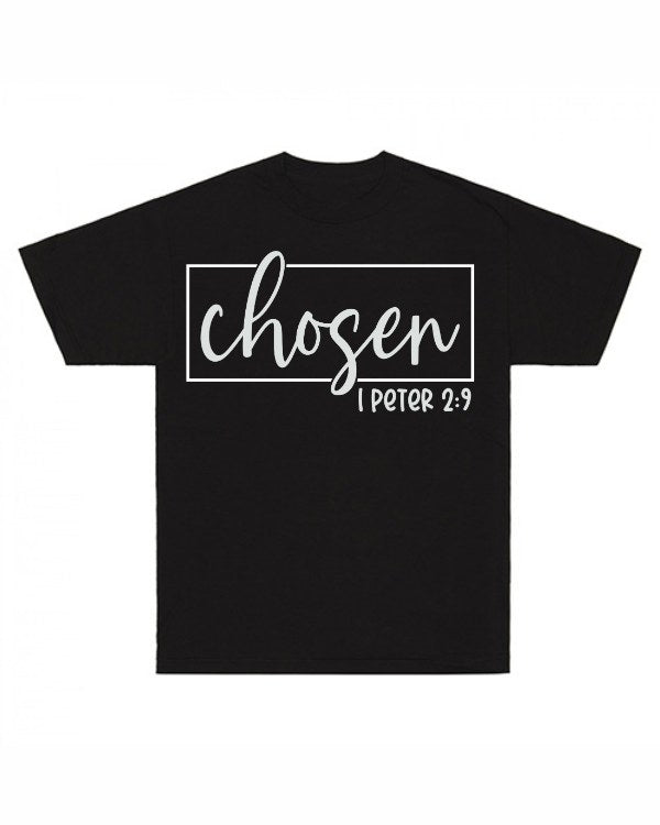 Chosen 1Peter 2:9 T-Shirt — Classics
