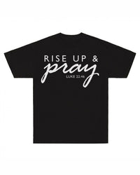 Thumbnail for Rise Up & Pray Luke 22:46 T-Shirt