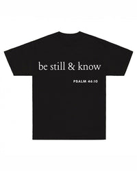 Thumbnail for Be Still And Know Psalm 46:10 T-Shirt