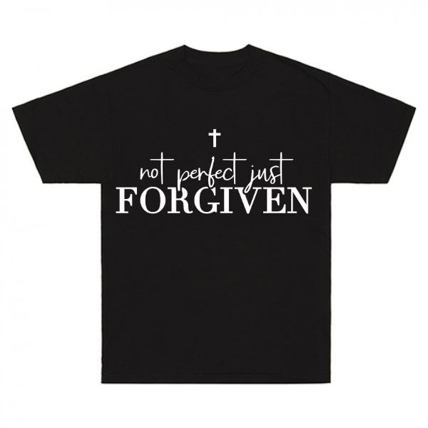 Not Perfect Just Forgiven T-Shirt