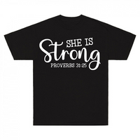 Thumbnail for She Is Strong Proverbs 31:25 T-Shirt