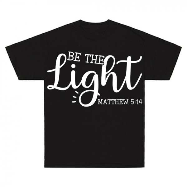 Be The Light Matthew 5:14 T-Shirt