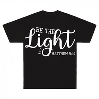 Thumbnail for Be The Light Matthew 5:14 T-Shirt