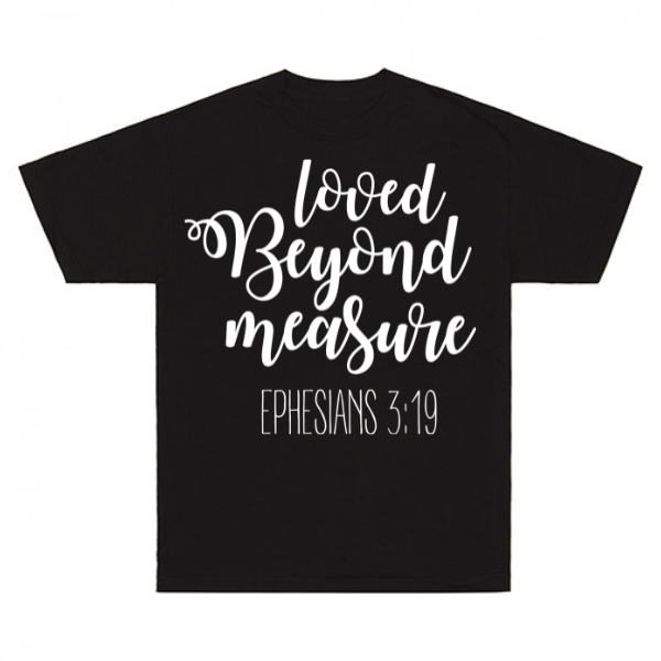 Loved Beyond Measure Ephesians 3:19