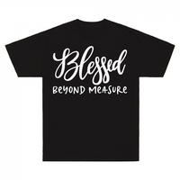 Thumbnail for Blessed Beyond Measure T-Shirt