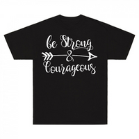 Thumbnail for Be Strong & Courageous T-Shirt