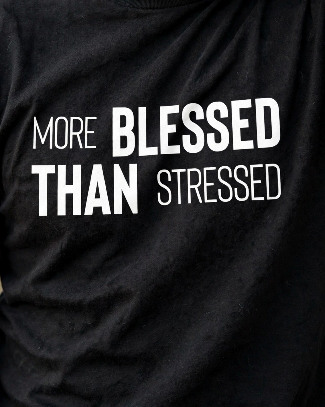 More Blessed Than Stressed Tee - print close-up