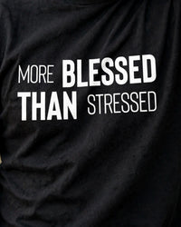 Thumbnail for More Blessed Than Stressed Tee - print close-up