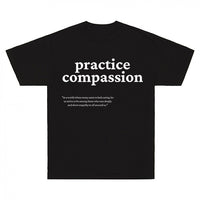 Thumbnail for Practice Compassion T-shirt