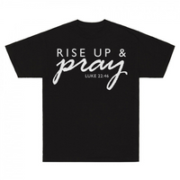 Thumbnail for Rise Up & Pray Luke 22:46 T-Shirt