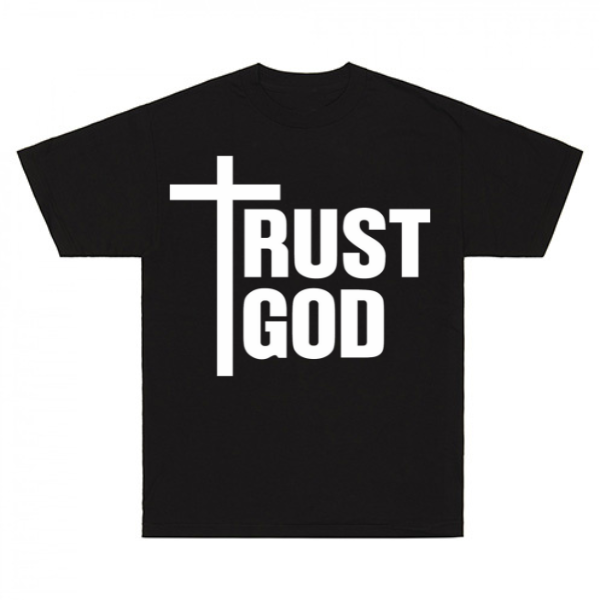 Trust God T-Shirt