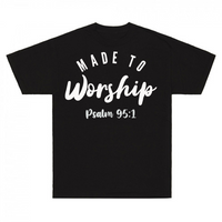 Thumbnail for Made To Worship Psalm 95:1 T-Shirt